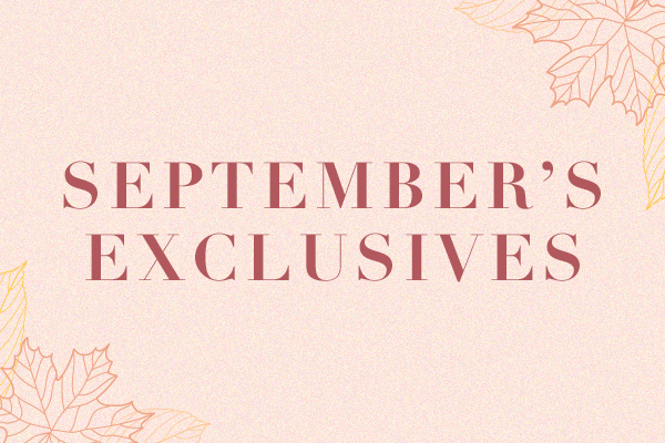 September Exclusives