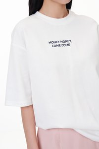 Money Money, Come Come Tee (Unisex) in White