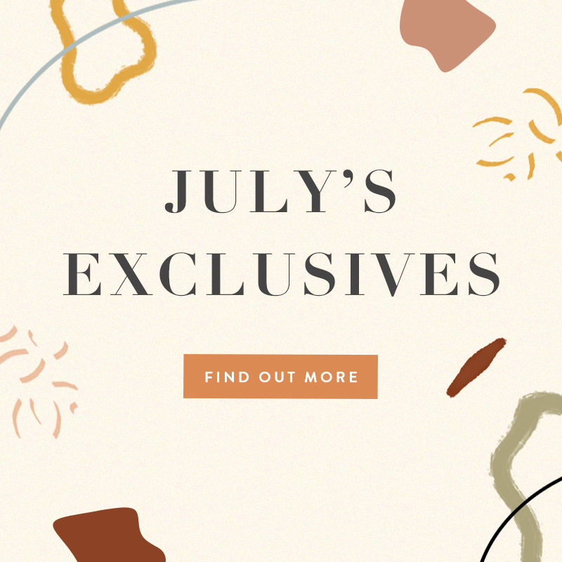 July 2019 Exclusives